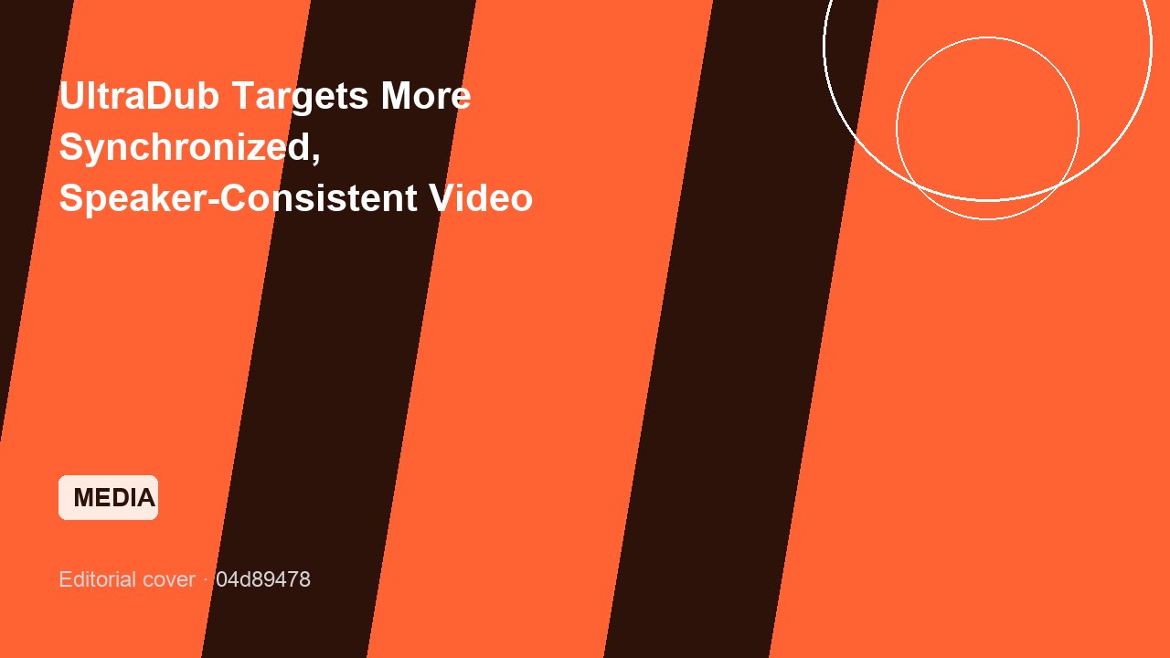 UltraDub Targets More Synchronized, Speaker-Consistent Video Dubbing